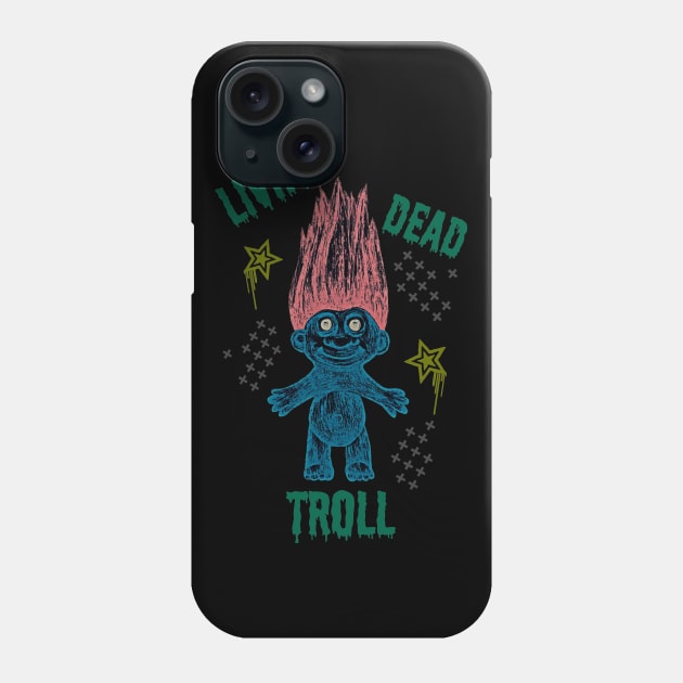 Living Dead Troll Phone Case by ARTWORKandBEYOND