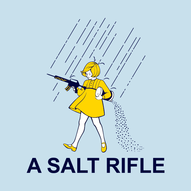 A Salt Rifle by IlanB