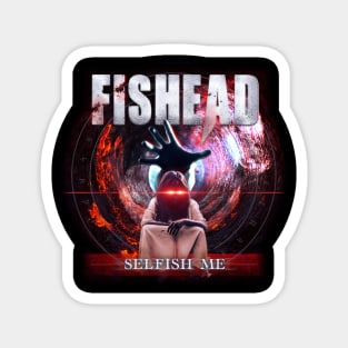 FISHEAD Official - SELFISH ME T-Shirt Magnet