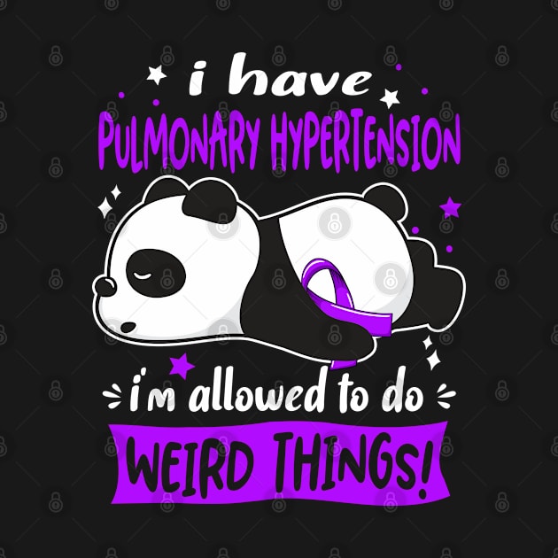 I Have Pulmonary Hypertension I'm Allowed To Do Weird Things! by ThePassion99