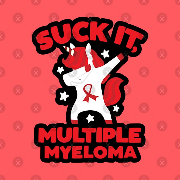 Suck It Multiple Myeloma Quote with Unicorn by jomadado