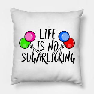 Life is no sugarlicking - Denglisch Joke Pillow