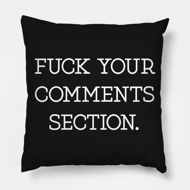 Comments Section Pillow by ApatiaClothingCo