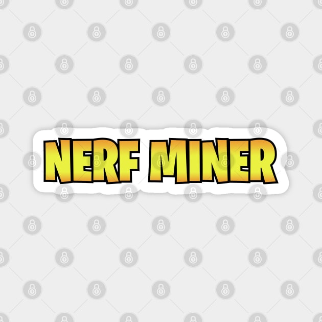 Nerf Miner Magnet by Borg219467