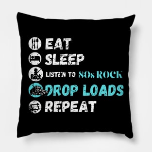 Eat Sleep Listening To 80s Rock Drop Loads Repeat Pillow