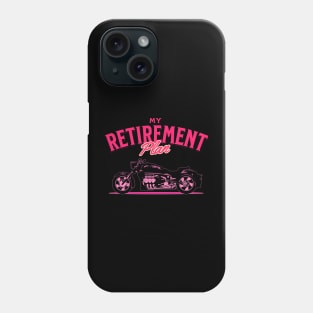 My Retirement Plan Motorcycle Rider Phone Case