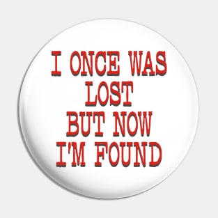 I ONCE WAS LOST Pin
