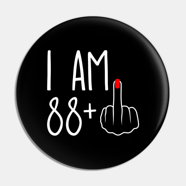 Vintage 89th Birthday I Am 88 Plus 1 Middle Finger Pin by ErikBowmanDesigns