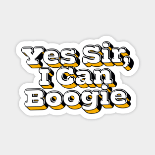 Yes Sir, I Can Boogie Magnet