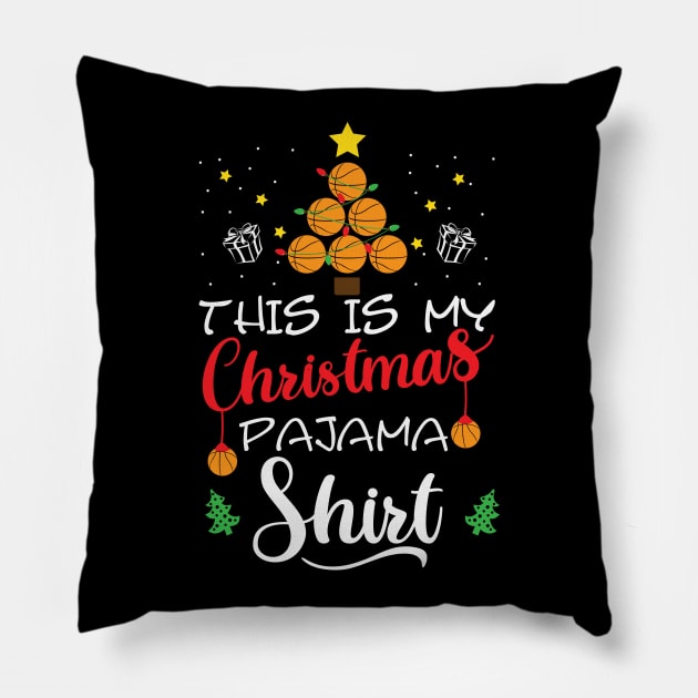 This is my basketball christmas pajama shirt Funny Christmas Gift For Basketball Lovers Pillow by BadDesignCo