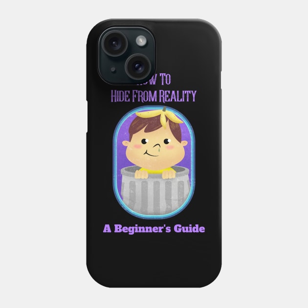 How to hide from reality - Vintage Dark Humour Phone Case by WizardingWorld