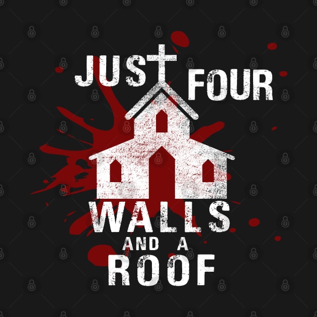 Four Walls and a Roof by shanestillz