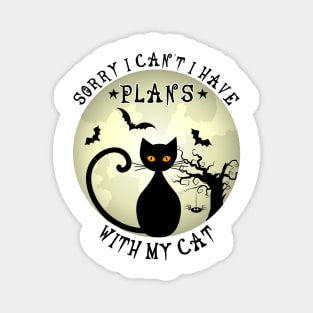 Sorry I Can't I Have Plans With My Cat Halloween Cat Lover Kitty Owner Magnet