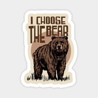 I Choose The Bear Magnet