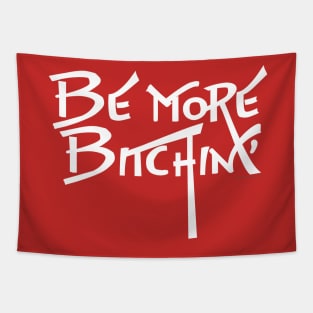 Be More Bitchin' Tapestry