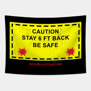 Caution Stay 6 Ft Back Tapestry