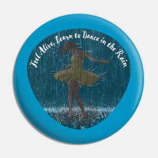 Dance in the Rain Pin