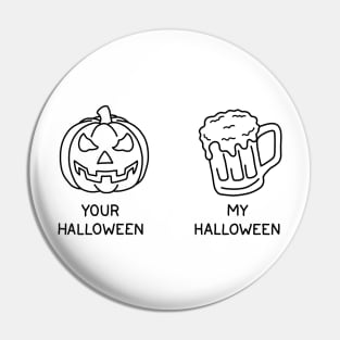 Your Halloween vs My Halloween Pin