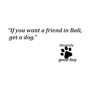 bali with dogs T-Shirt