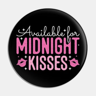 Available For Midnight Kisses New Year Groovy Pin