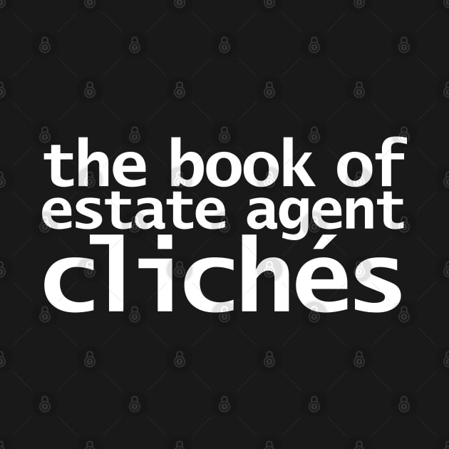 The Book of Estate Agent Cliches Funny Typography by ellenhenryart