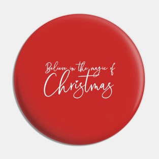 Believe in the magic of Christmas Pin