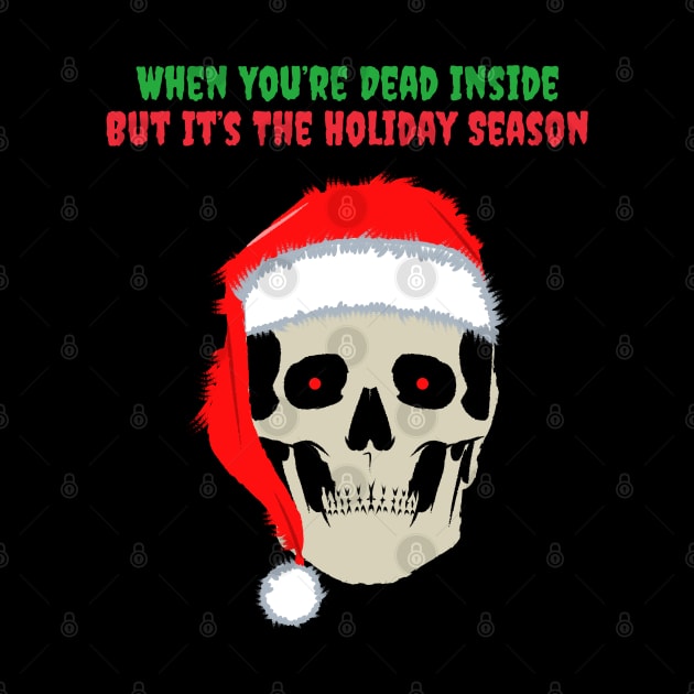 When You Are Dead Inside But Its The Holiday Season by reesea