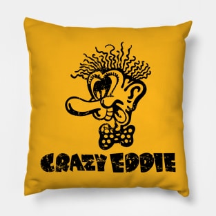 Crazy Eddie is Insane Pillow