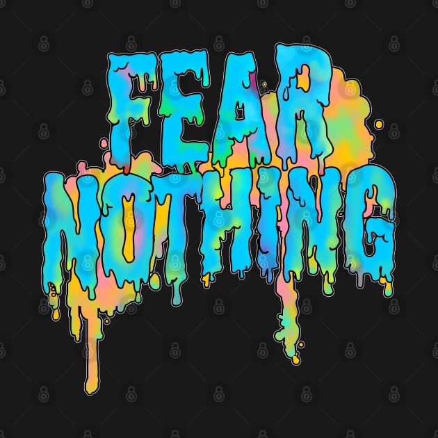 FEAR NOTHING /// Graffiti Grime Art Typography Design by DankFutura