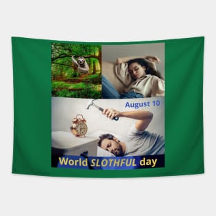 August 10 World Slothful Day Tapestry