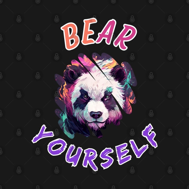 Bear yourself by VicetTees