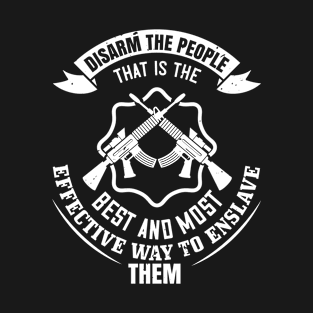 Disarm the people T-Shirt