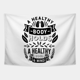 AA Healthy Body Holds a Healthy Soul & Mind Tapestry