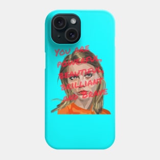 You are Powerful, Beautiful, Brilliant, and Brave Phone Case