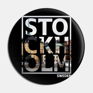 Stockholm Sweden Typography Pin