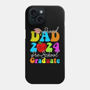 Proud Dad of a Class of 2024 Pre school Graduate Phone Case