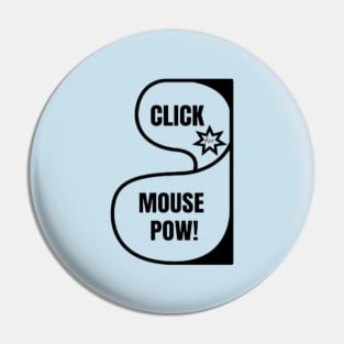 CLICK for MOUSE POW! Pin