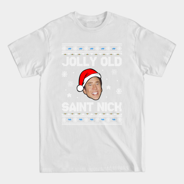 Jolly Old Saint Nick Nicolas Cage Christmas - Nicolas Cage - T-Shirt