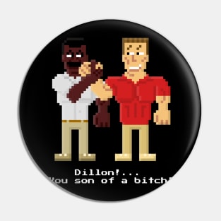 Dillon ! You son of a bitch ! - Predator Pixel Art Pin