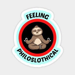 Feeling Philoslothical - Philosophical Sloth Pun Magnet