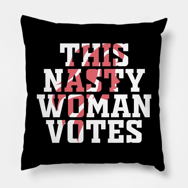 This Nasty Woman Votes Pillow by Mr.Speak