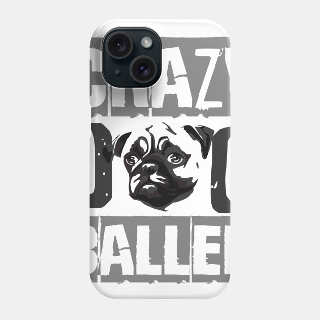 Crazy Pug Baller Phone Case by TeePixelate