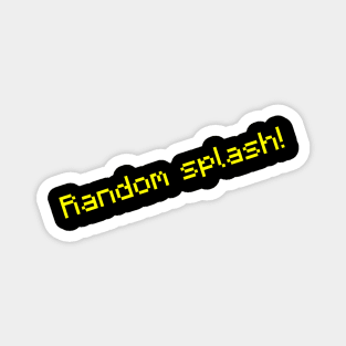 Splash Magnet