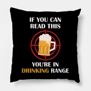 If You Can Read This You're In Drinking Range Pillow