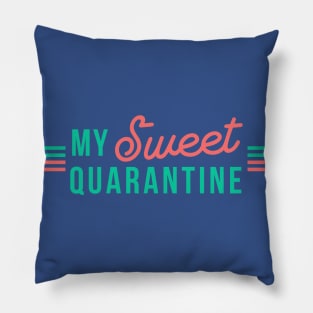 My sweet quarantine Pillow