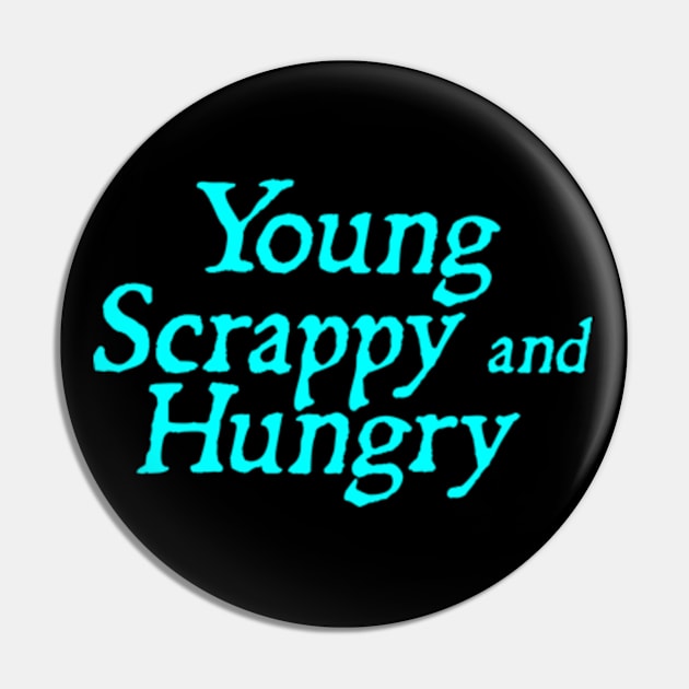 Young Scrappy and Hungry Pin by  hal mafhoum?