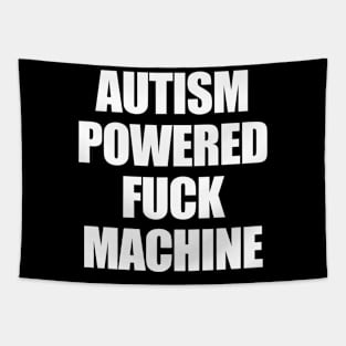 Autism Powered Fuck Machine Tapestry