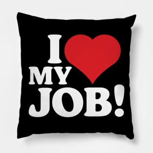 I Heart My Job Pillow