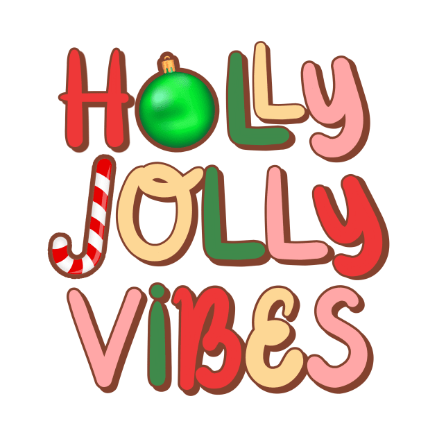 Holly Jolly Vibes - Christmas Holiday Spirit by Kam's Jams