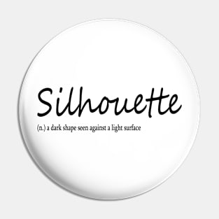 silhouette (n.) a dark shape seen against a light surface Pin